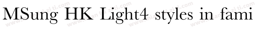 MSung HK Light4 styles in family ·字体转换